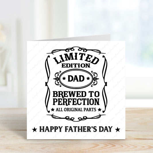 Square card with black text saying Limited Edition Dad and Brewed to Perfection
